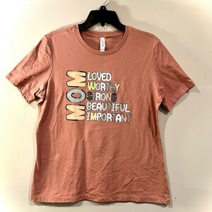 NEW - MOM inspirational Dusty Rose T-Shirt